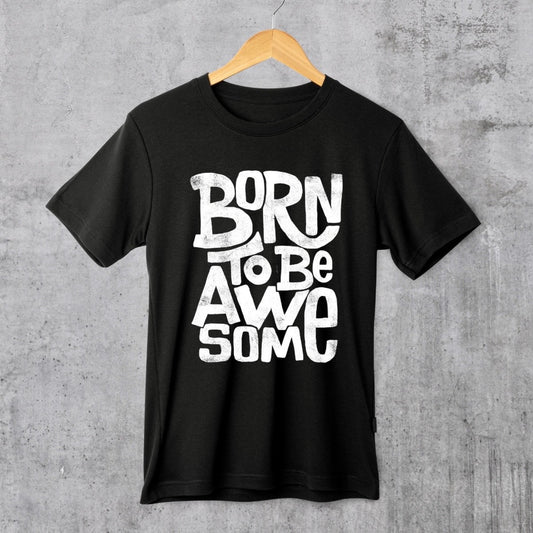 T-shirt “born To be…”